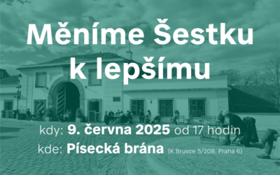Měníme Šestku k lepšímu: Přijďte diskutovat!