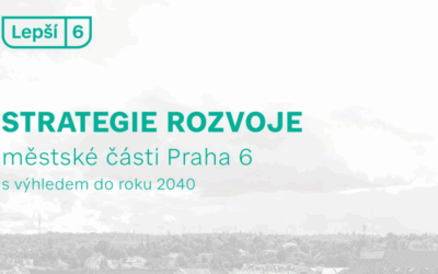 Praha 6 má klíčový dokument pro řízení svého rozvoje