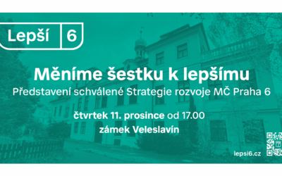 Představení Strategie rozvoje MČ Praha 6 v zámku Veleslavín